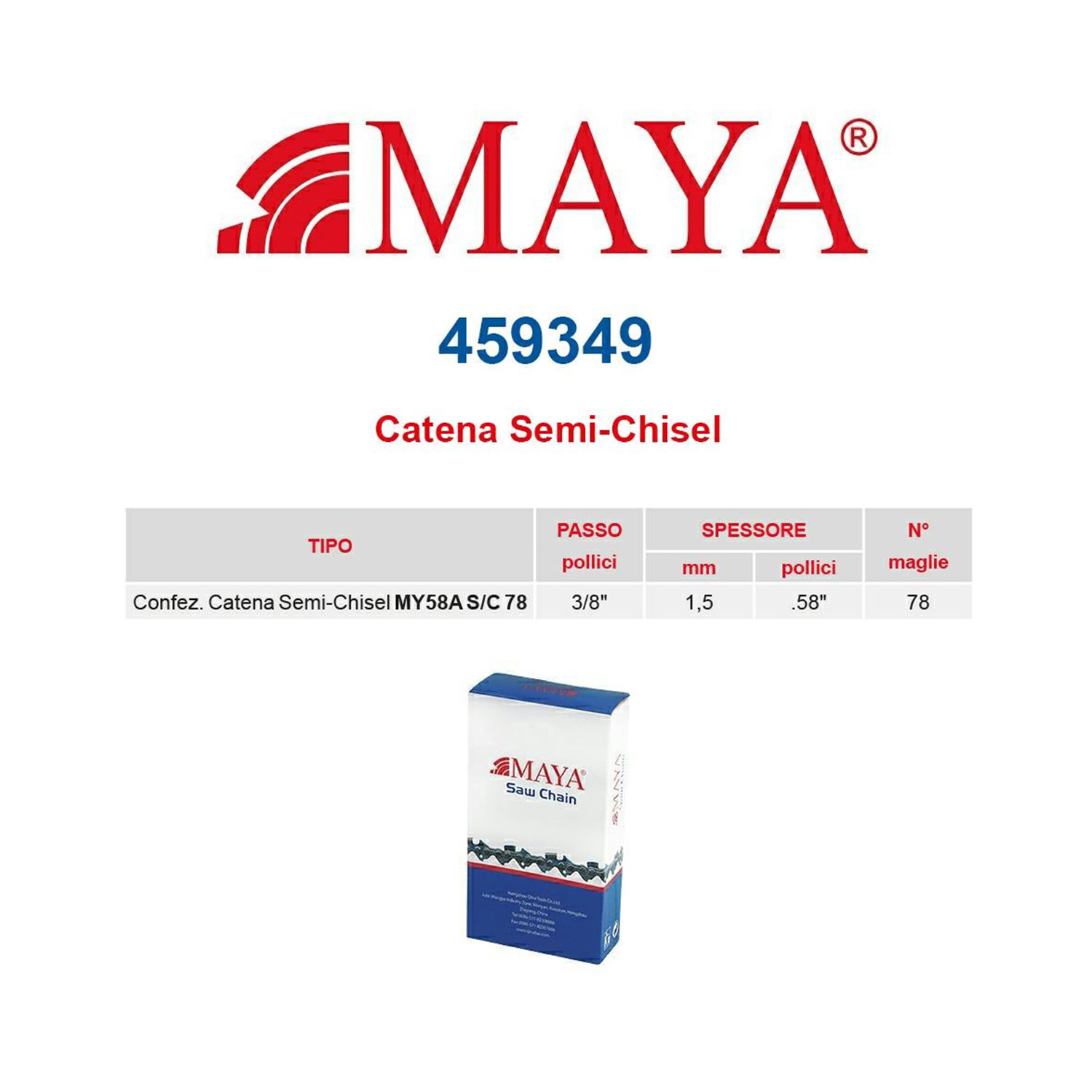 Catena confezionata 3/8″ 1.5 mm – .058″ 78 maglie senza antirimbalzo profilo Semi tondo – 459349