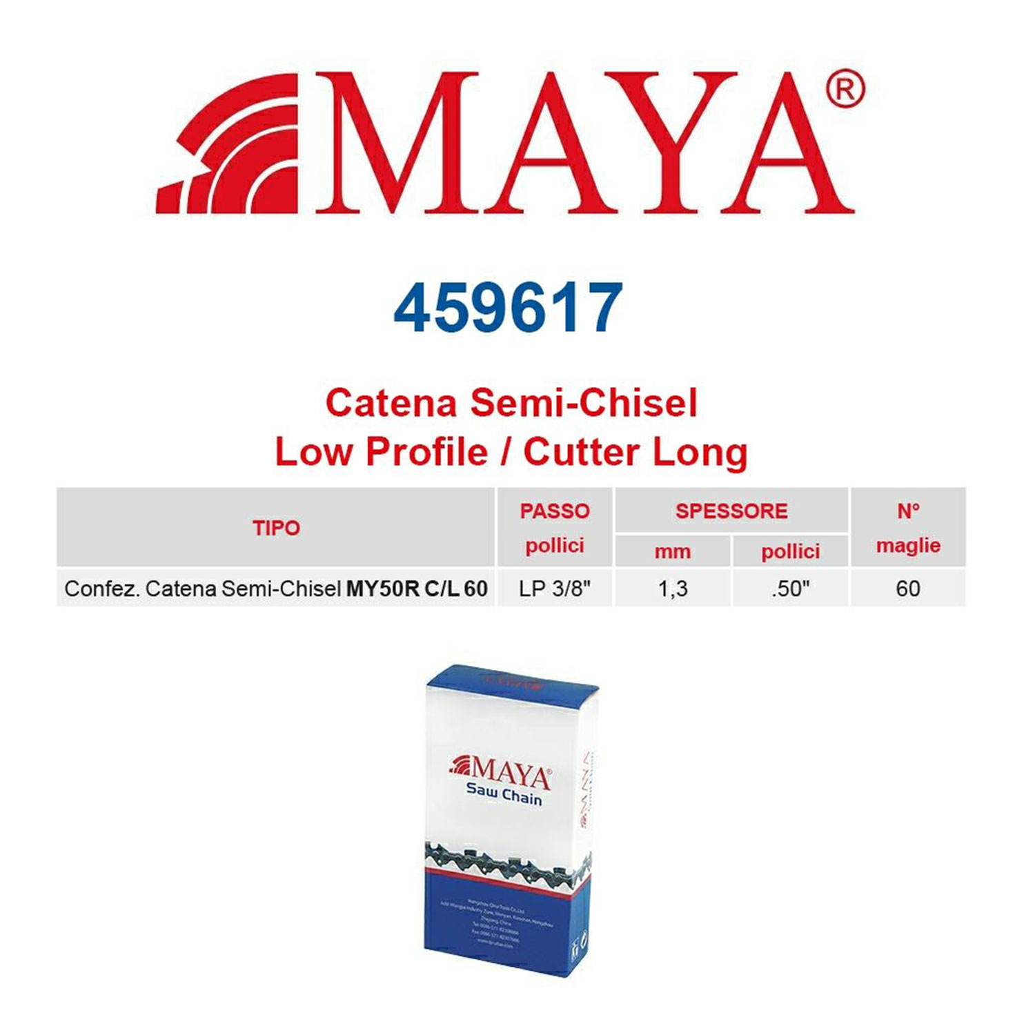 Catena confezionata LP 3/8″ 1.3 mm – .050″ 60 maglie senza antirimbalzo profilo Semi tondo lungo – 459617